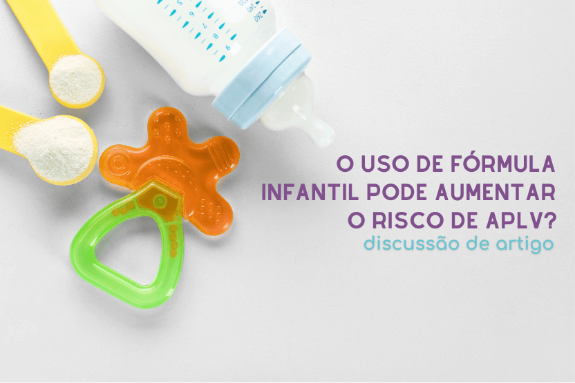 O uso de fórmula infantil nos primeiros dias de vida pode aumentar o risco de APLV?